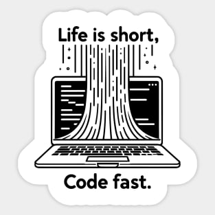 Life is Short Code Fast Sticker